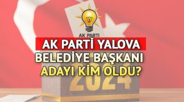 AK Parti Yalova Belediye Başkan Adayı kim oldu? AK Parti Yalova Belediye Başkan adayı belli oldu! Mustafa Tutuk kimdir?