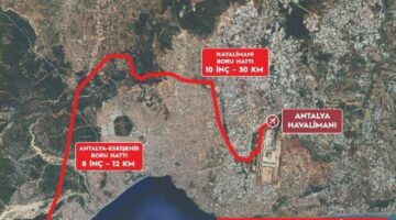 Antalya Havalimanı’na Boru Hattı Devreye Alındı