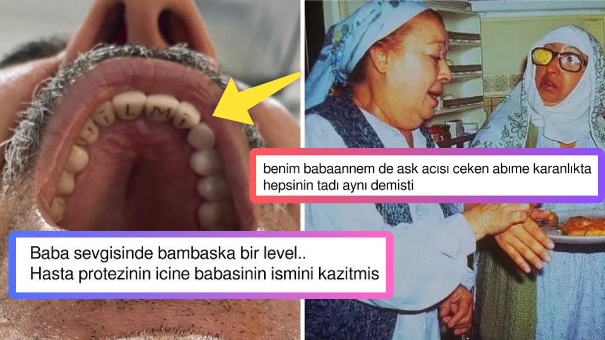 Dişine Babasının Adını Yazdıran Hastadan Açık Sözlü Babaanneye Son 24 Saatin Viral Tweetleri