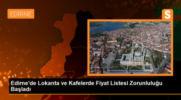 Edirne’de Lokanta ve Kafelerde Fiyat Listesi Uygulaması Başladı