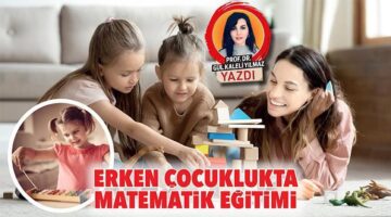 Erken çocuklukta matematik eğitimi