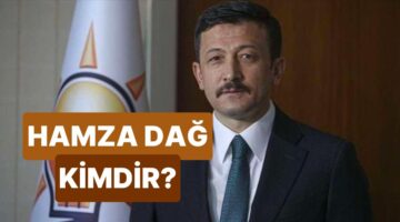 Hamza Dağ Kimdir? AK Parti Genel Başkan Yardımcısı Hamza Dağ’ın Hayatı ve Siyasi Kariyeri