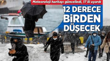 İstanbul dahil 17 il için uyarı! Meteoroloji yarın için yeni haritayı paylaştı