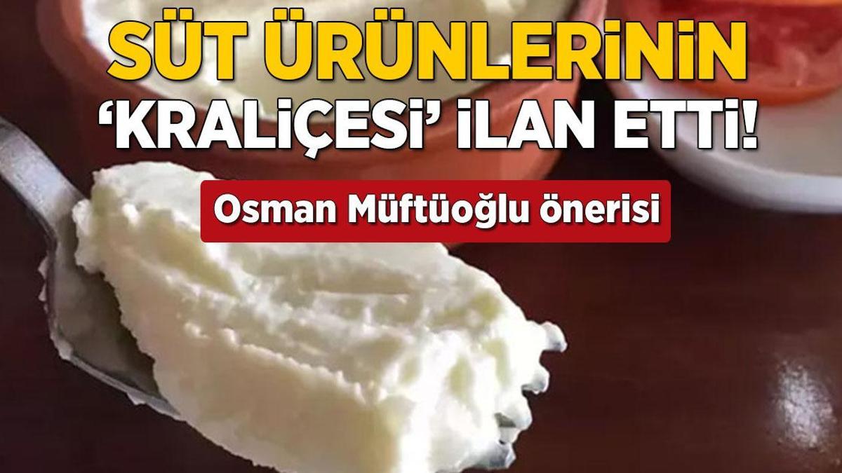 Osman Müftüoğlu ‘süt ürünlerinin kraliçesi’ dedi! Kaşık kaşık tüketince hastalık kalmıyor