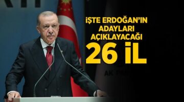 Son dakika…AK Parti’nin İstanbul dahil 26 ilde belediye başkan adayları belli oluyor! Gözler Erdoğan’ın açıklamasında