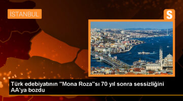 Türk edebiyatının “Mona Roza”sı 70 yıl sonra sessizliğini AA’ya bozdu